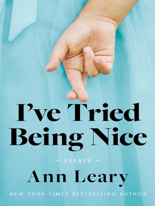 Title details for I've Tried Being Nice by Ann Leary - Wait list